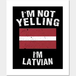 I'm Not Yelling I'm Latvian Posters and Art